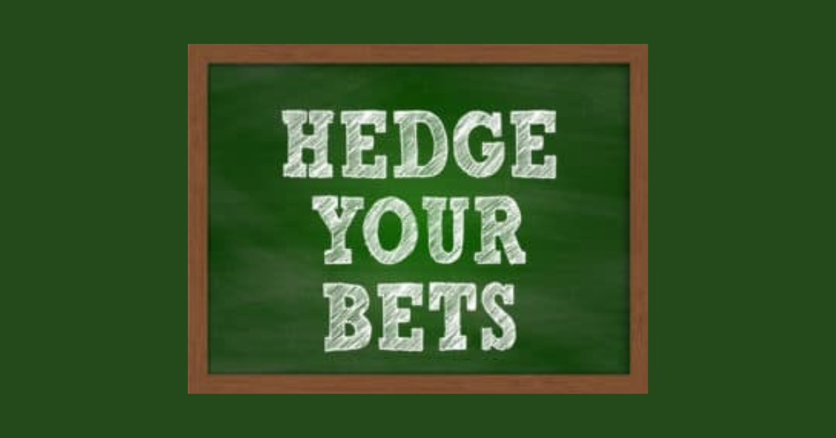 What Does Hedge Your Bets Mean?