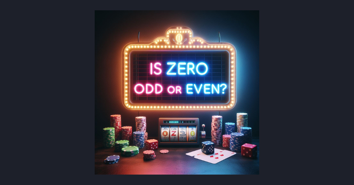 Is Zero Odd Or Even In Betting?