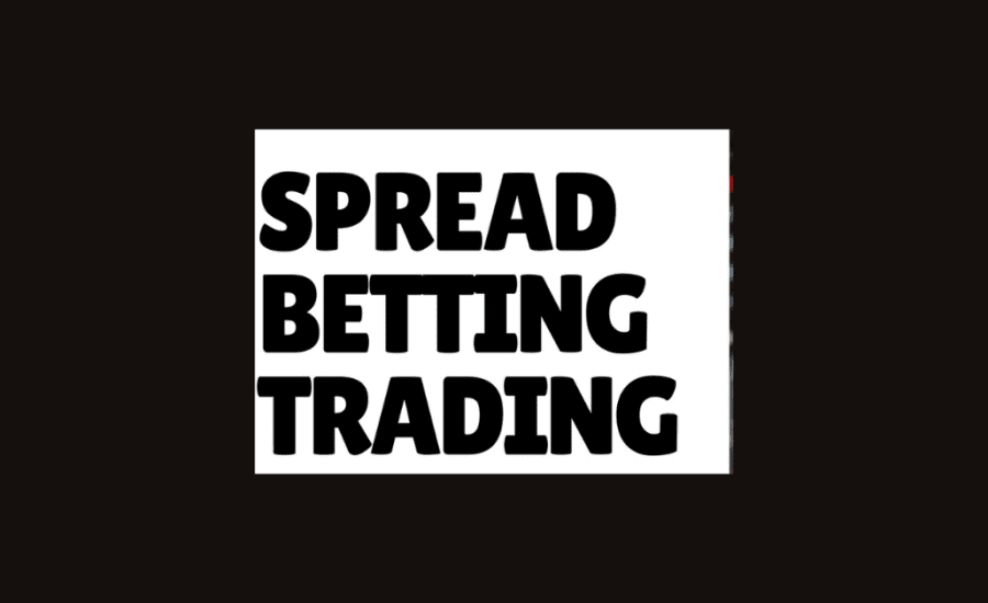 What Is Spread Betting In Trading?