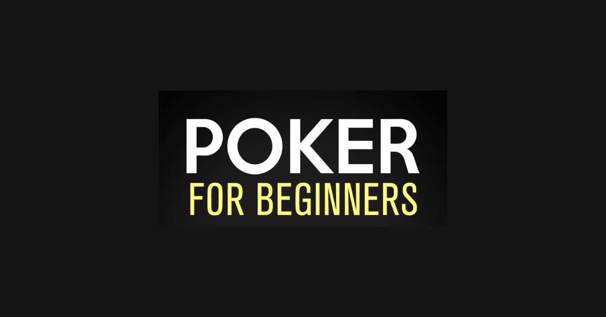 How To Bet In Poker For Beginners?