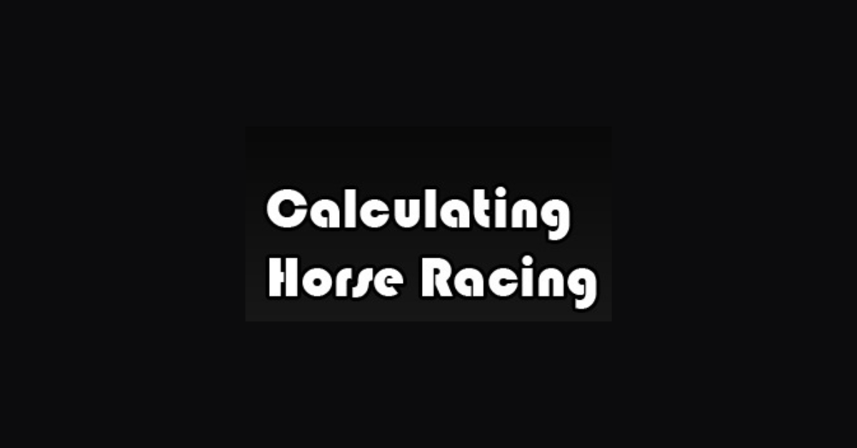 How To Calculate Horse Racing Bets?