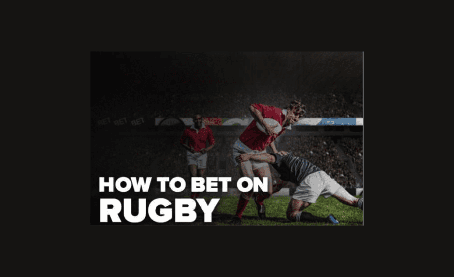 How To Bet On Rugby?