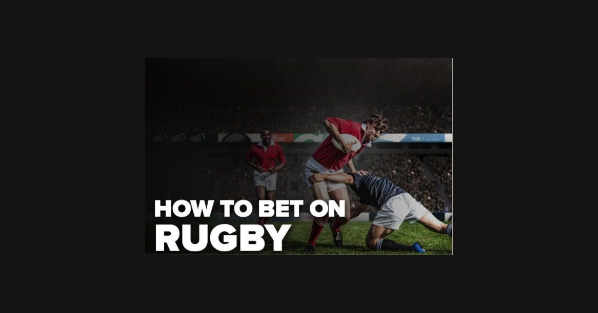 How To Bet On Rugby?