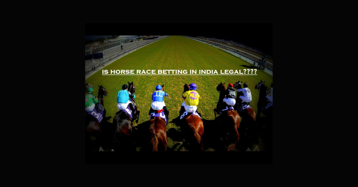 Is Betting On Horse Racing Legal In India?