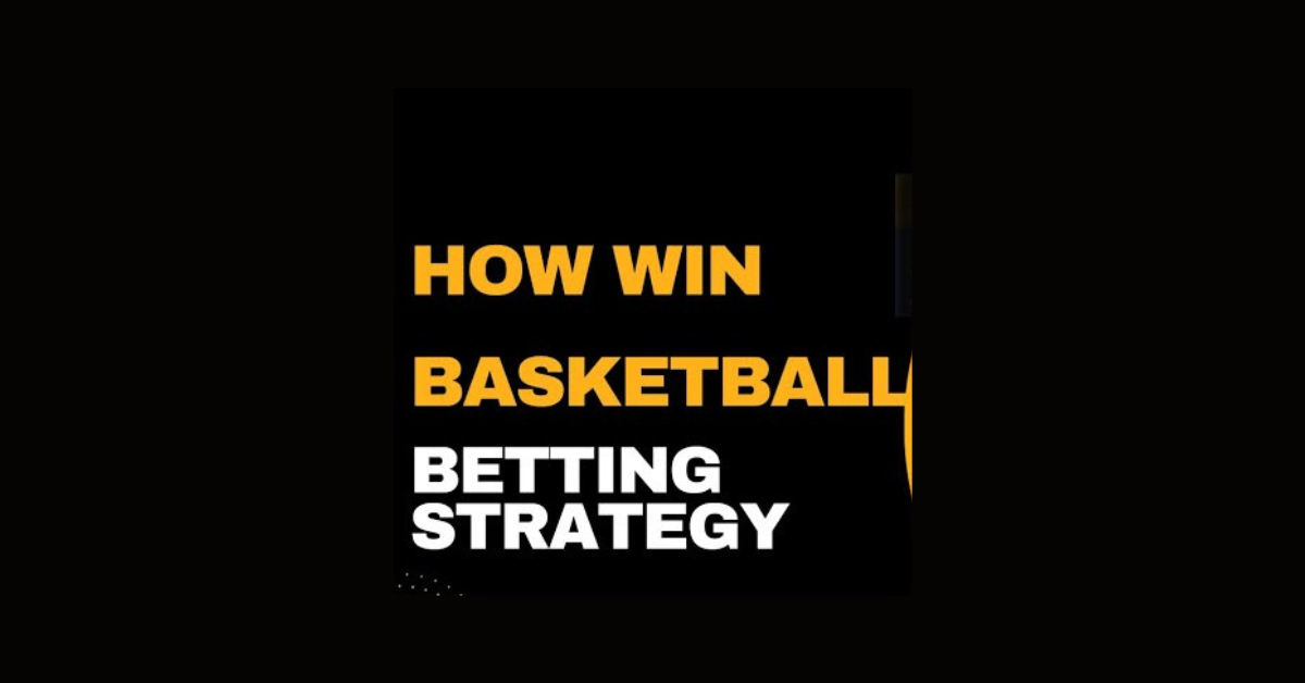 How To Win Basketball Betting?