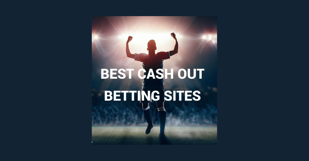 What Betting Sites Have Cash Out?