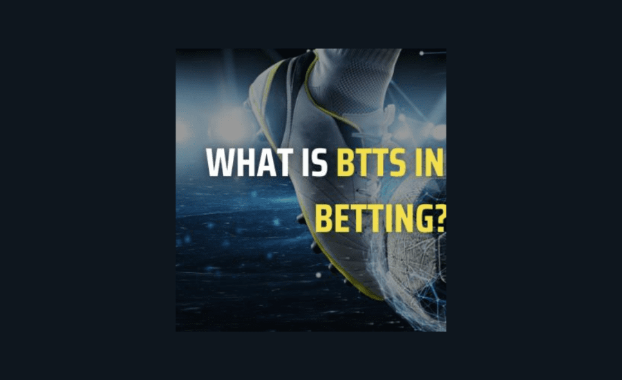 What Is Btts In Betting?