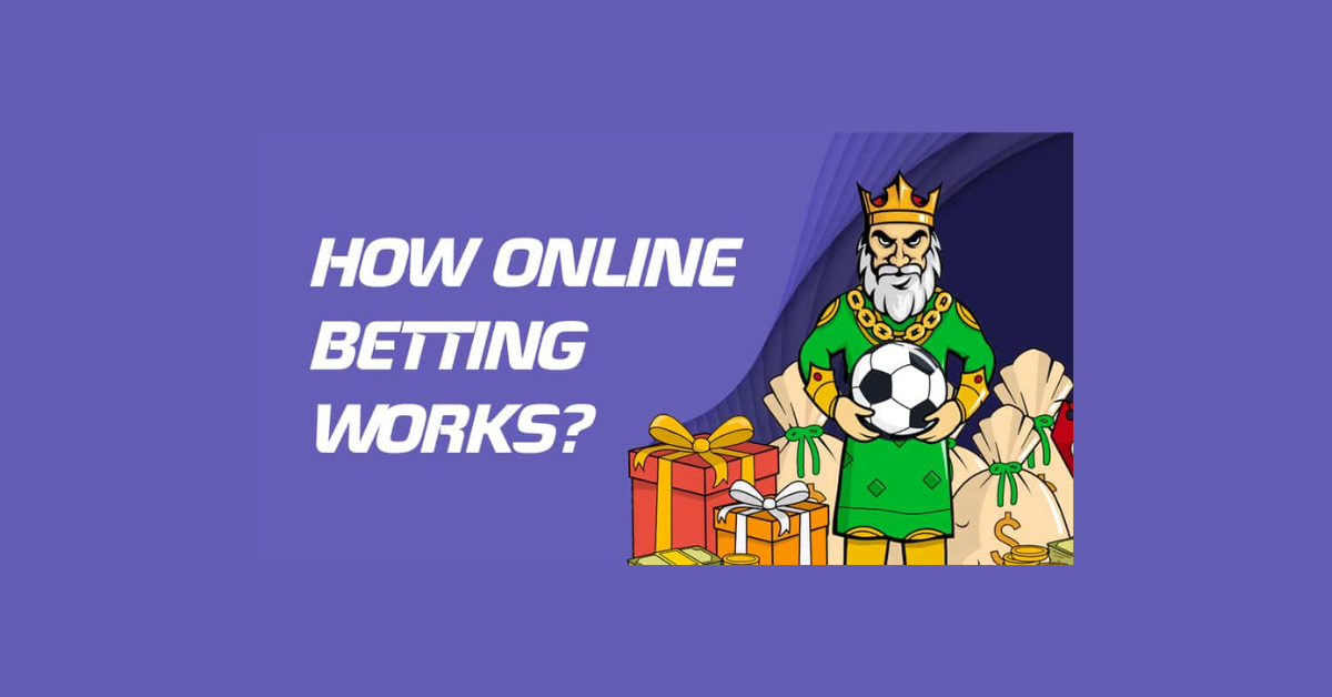 How Does Online Betting Work?