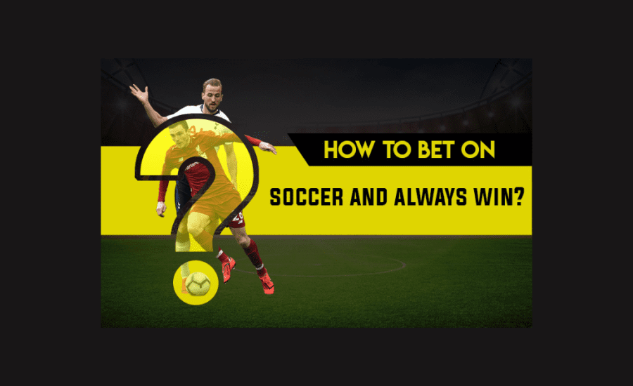 How To Bet On Football And Always Win?