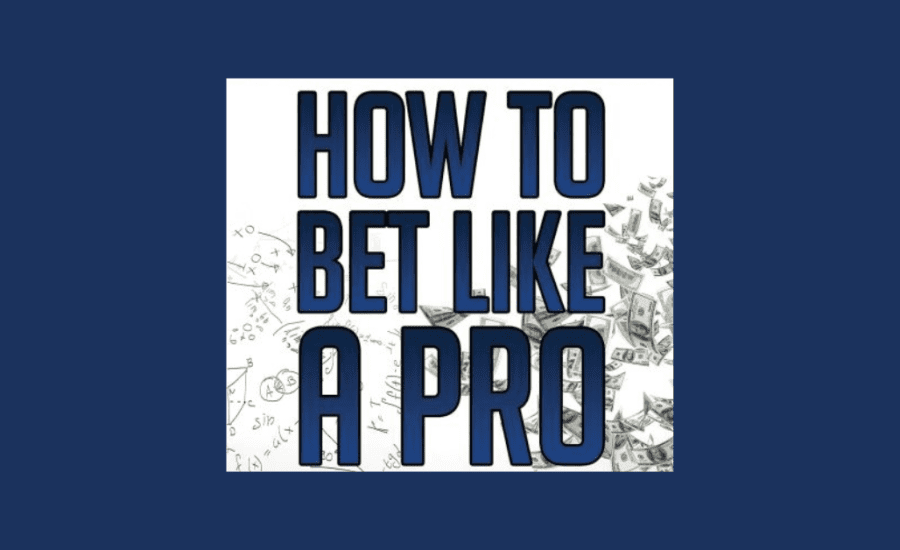 How To Bet Like A Pro?