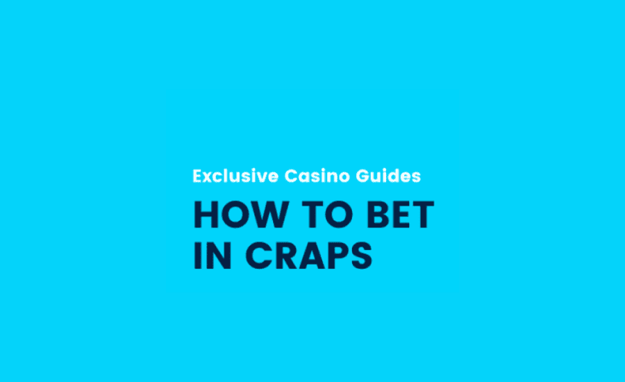 How To Bet Craps?