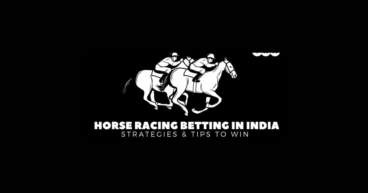 How Horse Race Betting Works In India?