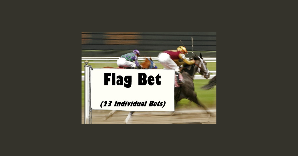 How Many Bets In A Flag?