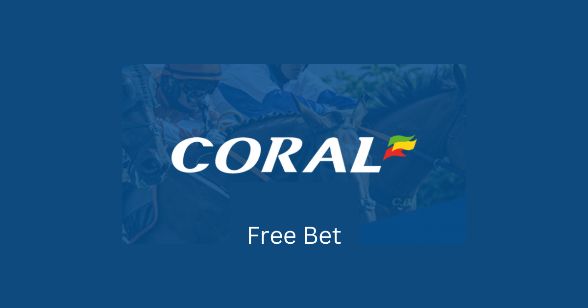 How To Claim Coral Free Bet?