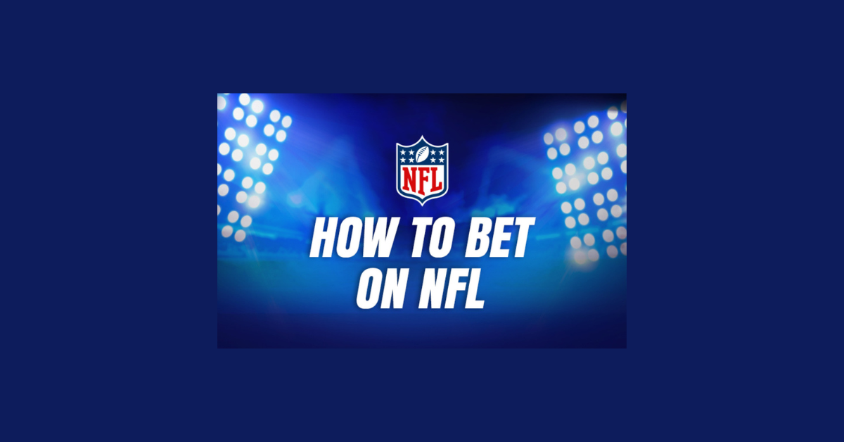 How To Bet On Nfl?