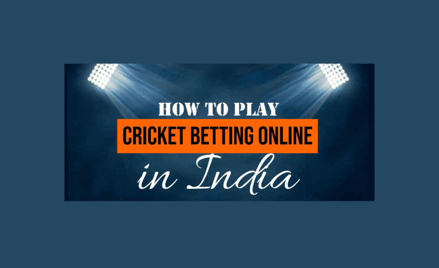 How To Play Cricket Betting Online In India?