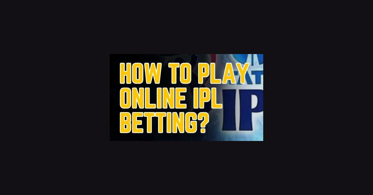 How To Play Betting On Ipl?