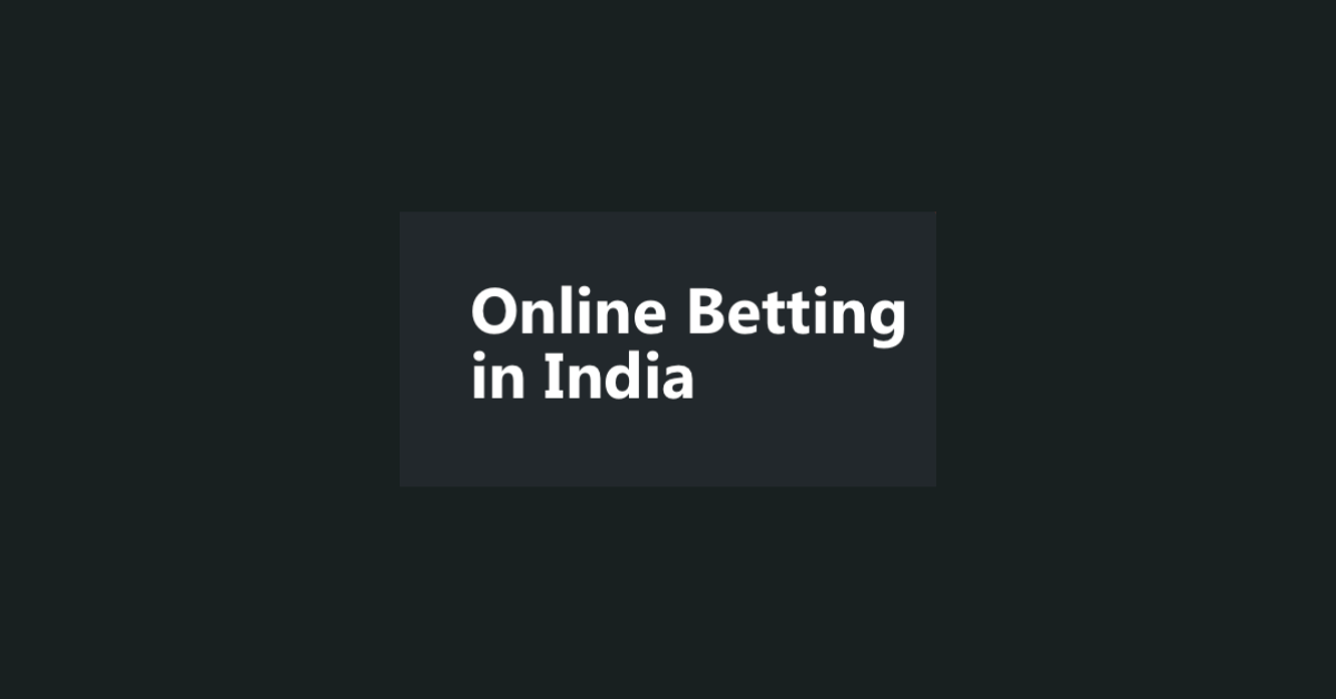 How To Online Betting In India?