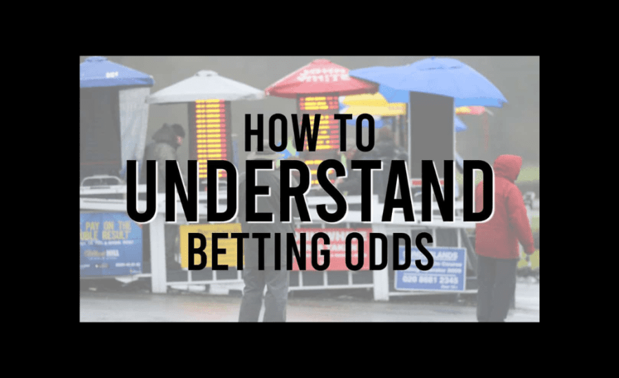 How To Understand Betting Odds?