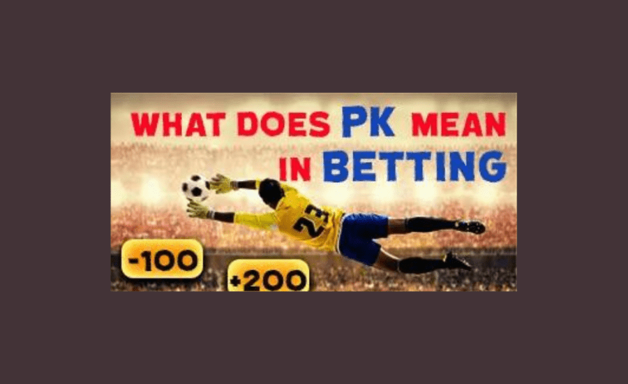 What Does Pk Mean In Betting?