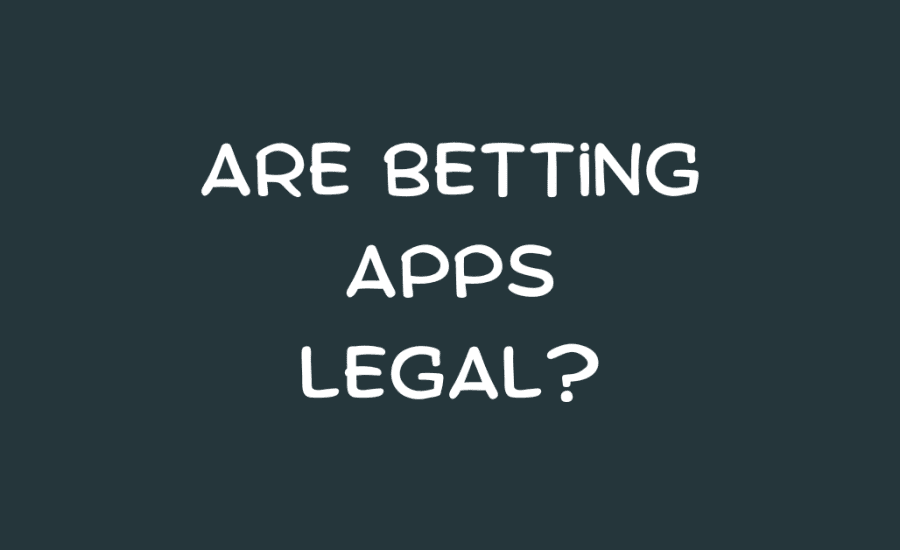 Are Betting Apps Legal?