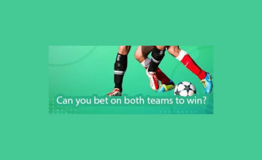 Can You Place A Bet On Both Teams To Win?