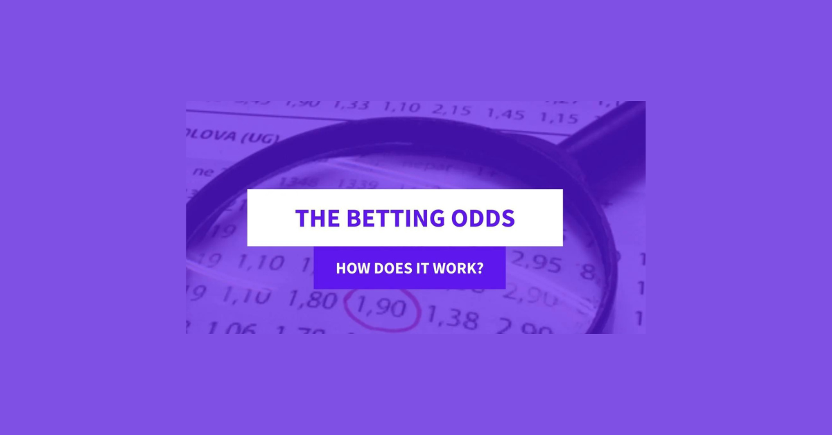 How Betting Odds Work?