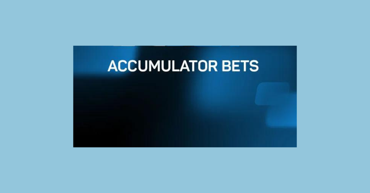 How Accumulator Bet Works?