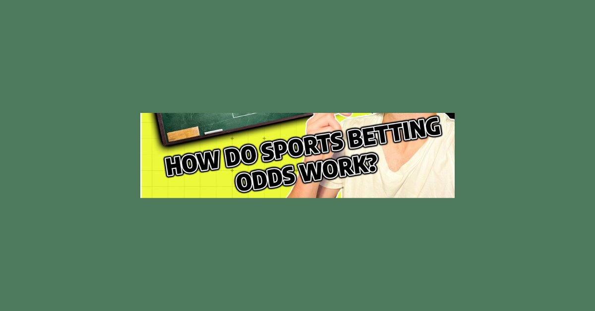 How Do Sports Betting Odds Work?