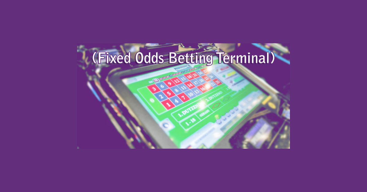 How Do Fixed Odds Betting Terminals Work?