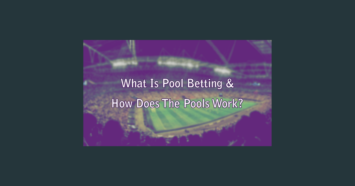 How Does A Betting Pool Work?