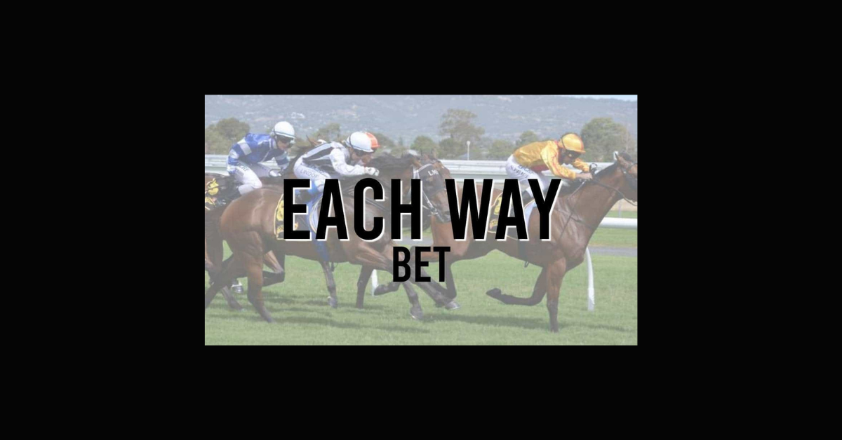 How Do You Work Out Each Way Bets?