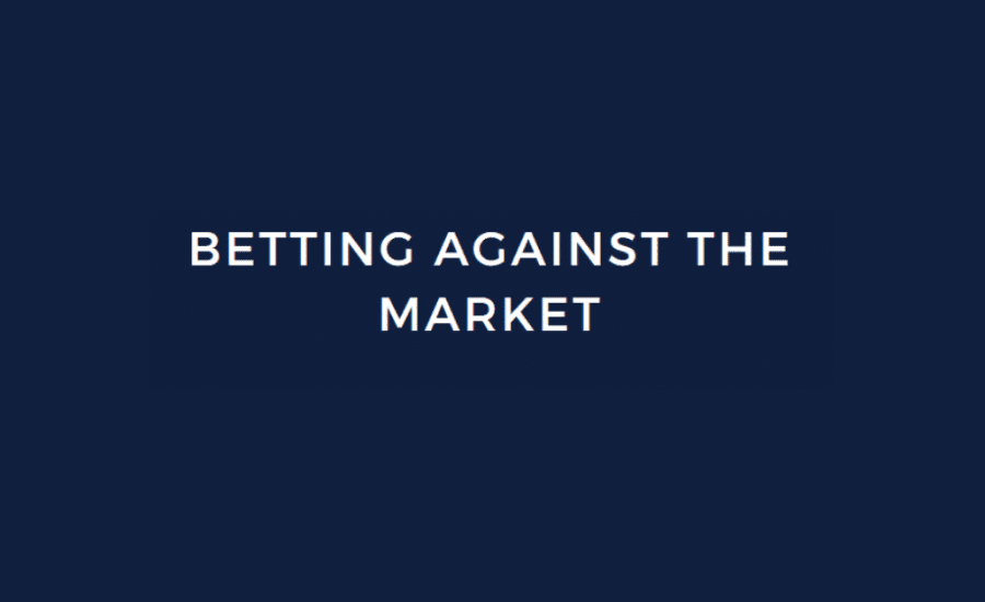 How Do You Bet Against The Market?