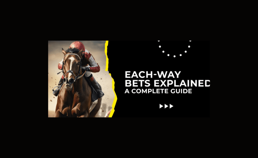 How Does Each Way Betting Work?