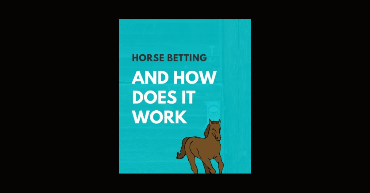 How Does Horse Betting Work?