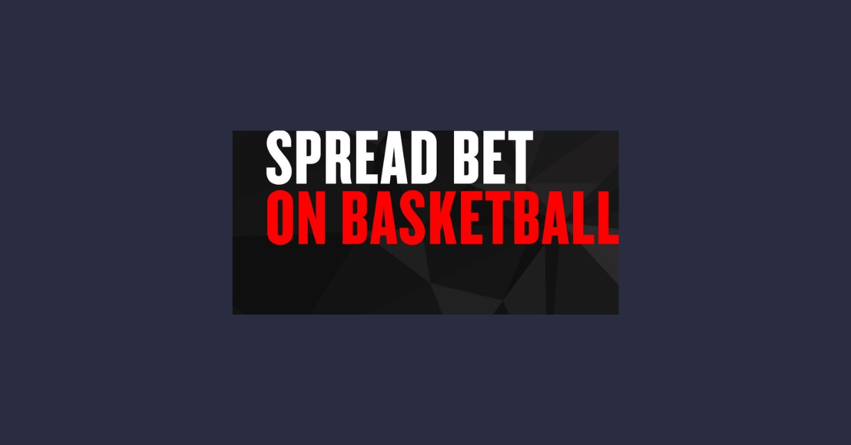 How Does Spread Betting Work In Basketball?