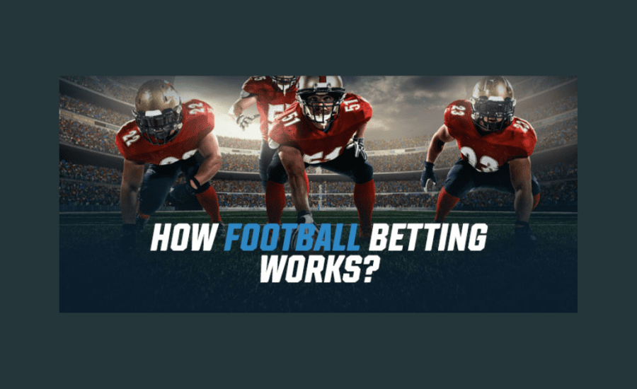 How Does Sports Betting Work Football?