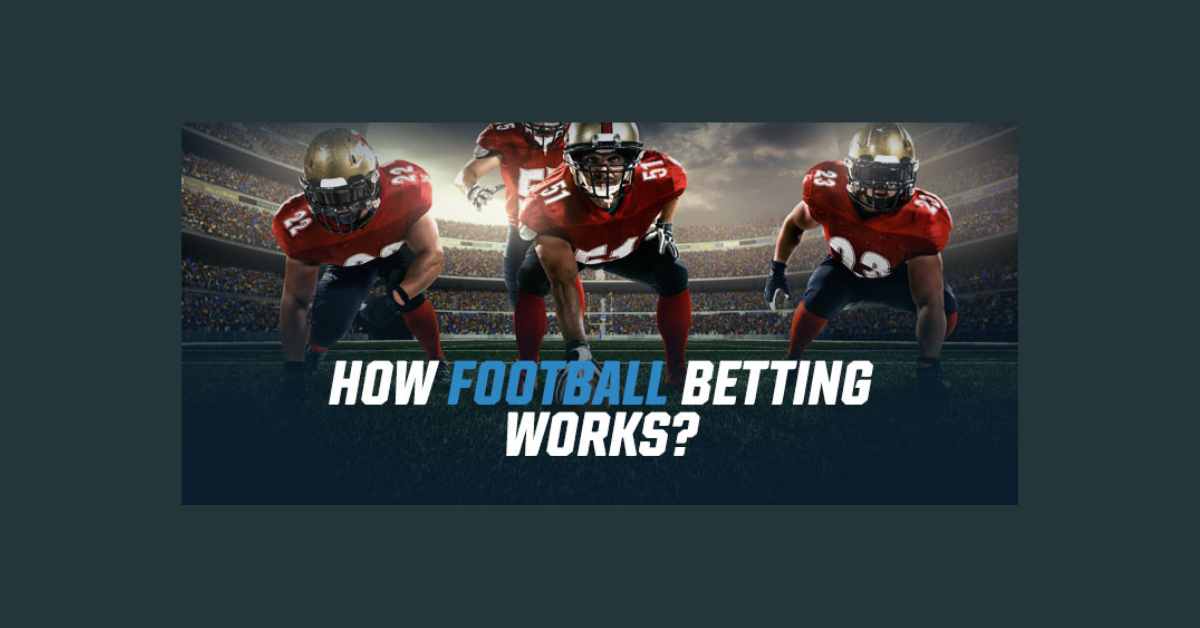 How Does Sports Betting Work Football?