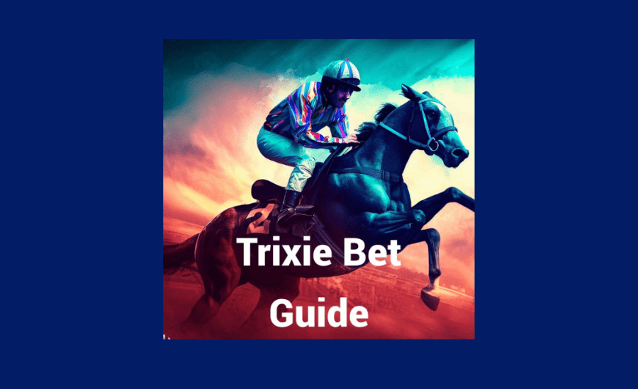 How Many Bets In A Trixie?