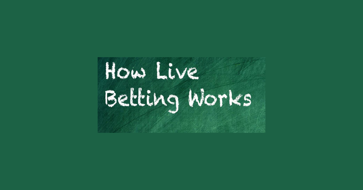 How Live Betting Works?