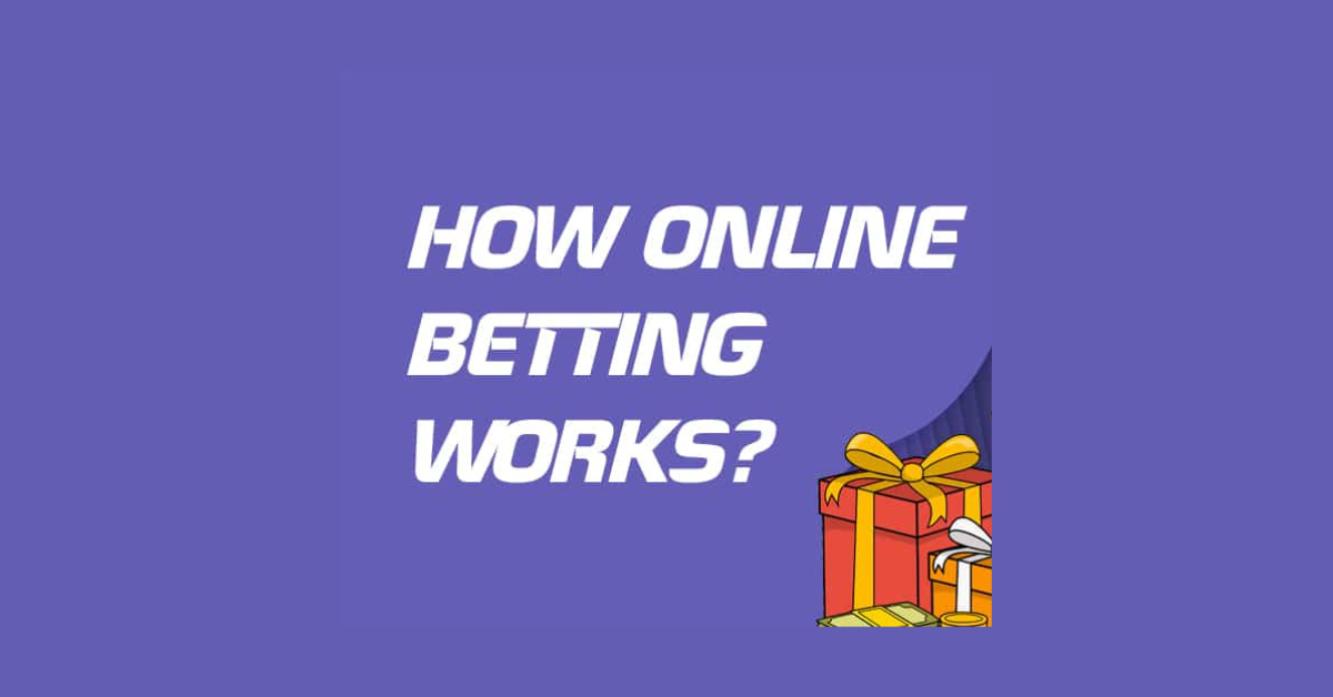 How Online Betting Works?