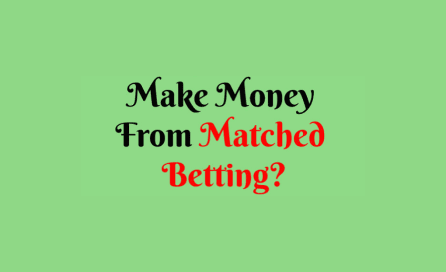 How Much Money Can I Make From Matched Betting?