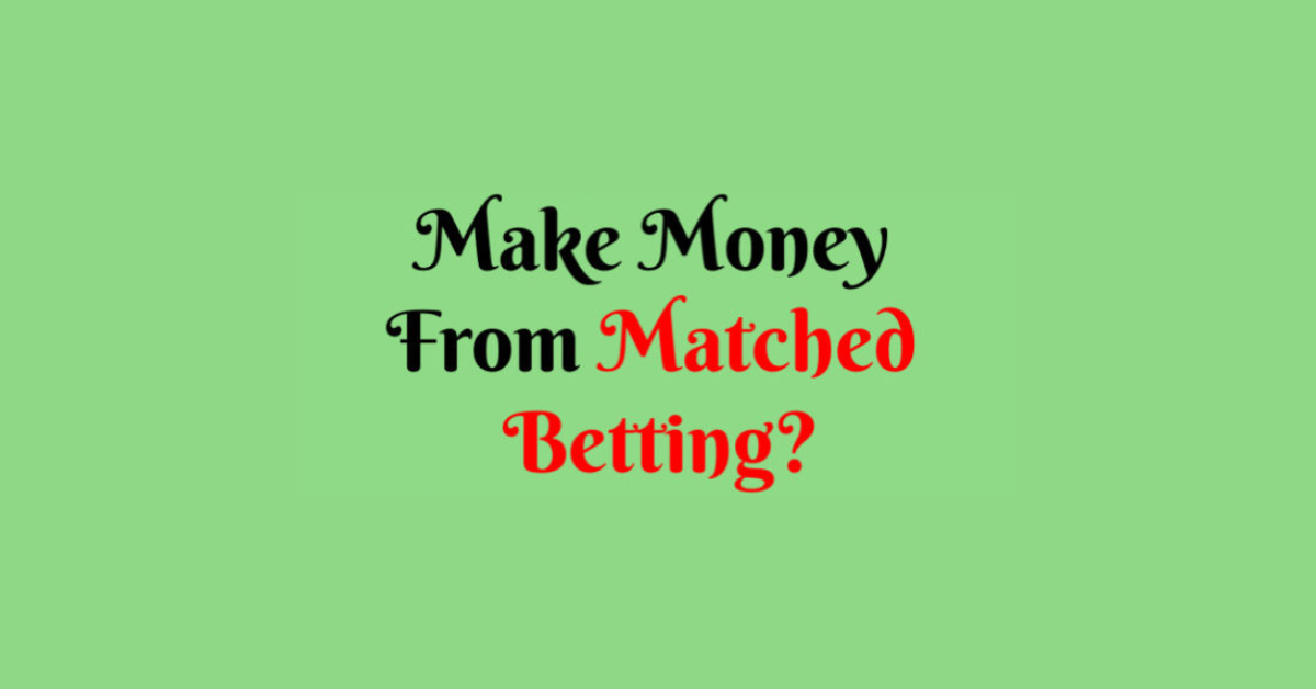 How Much Money Can I Make From Matched Betting?