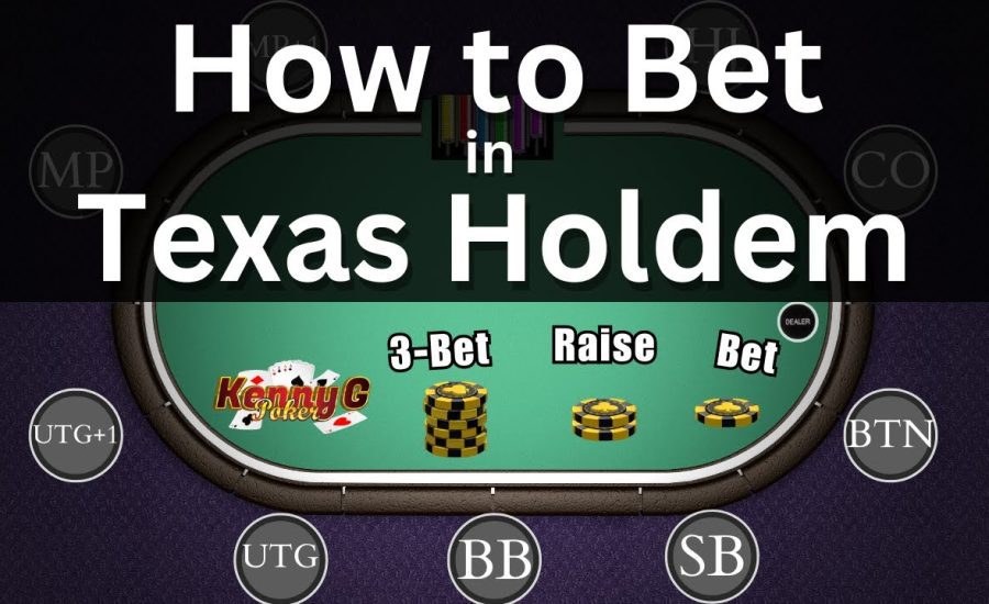 How To Bet In Texas Holdem?