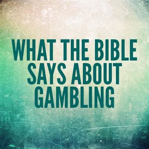 Is Betting Good According To The Bible?