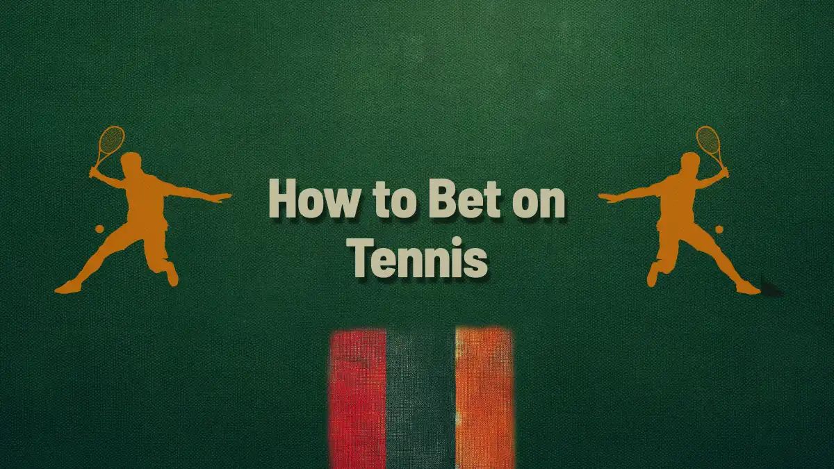 How To Bet On Tennis?