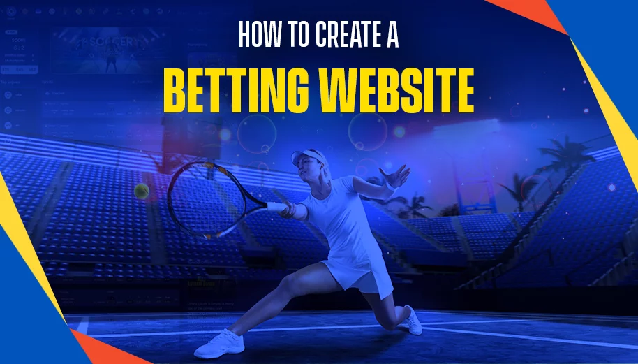 How To Create A Betting Site?