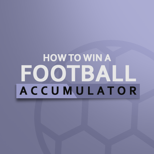 How To Win Football Accumulator Bets?