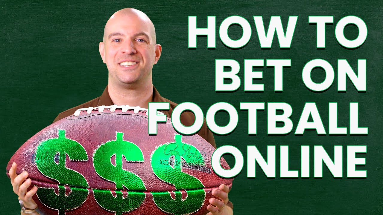 How To Bet On A Football Game Online?