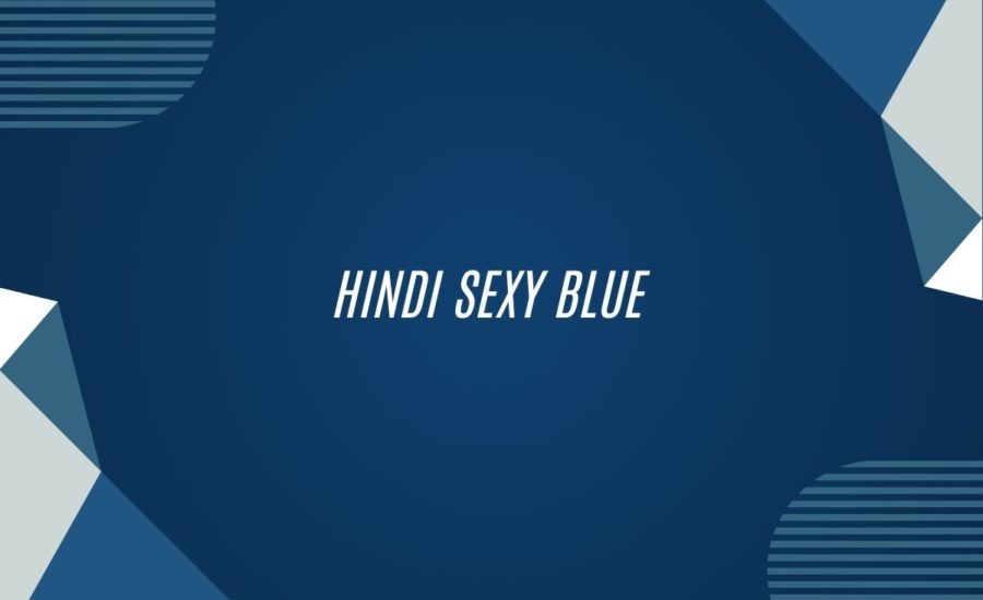 Hindi Sexy Blue